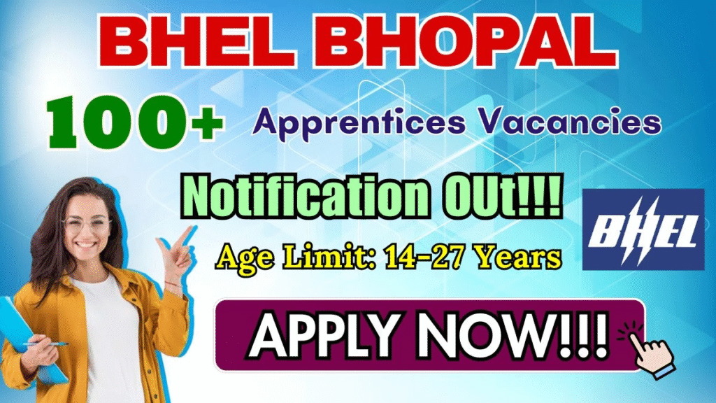 BHEL Bhopal Apprentices Recruitment 2025: 160 पदों के लिए ऑनलाइन आवेदन करें | Notification, Eligibility और Direct Link